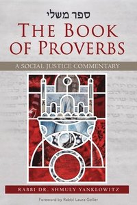 bokomslag The Book of Proverbs: A Social Justice Commentary