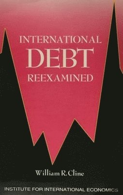William Cline - International Debt Reexamined, Häftad