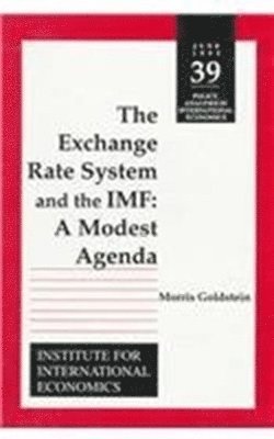 The Exchange Rate System and the IMF - A Modest Agenda 1