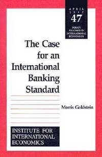 bokomslag The Case for an International Banking Standard