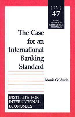 bokomslag The Case for an International Banking Standard