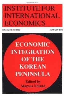 Marcus Noland, Marcus Noland - Economic Integration of the Korean Peninsula, Häftad