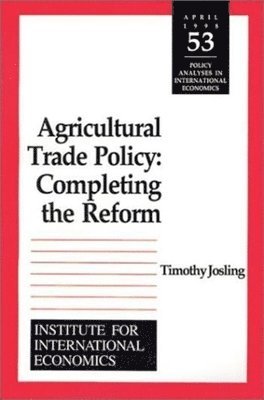 bokomslag Agricultural Trade Policy - Completing the Reform