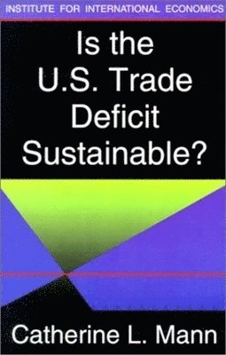 Is the U.S. Trade Deficit Sustainable? 1