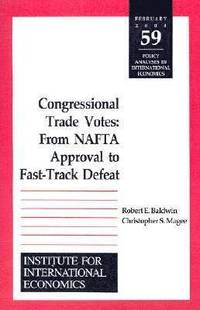 bokomslag Congressional Trade Votes - From NAFTA Approval to Fast-Track Defeat