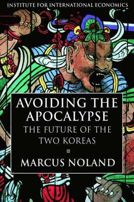 Avoiding the Apocalypse - The Future of the Two Koreas 1