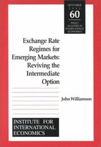 bokomslag Exchange Rate Regimes for Emerging Markets - Reviving the Intermediate Option