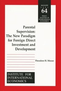 bokomslag Parental Supervision - The New Paradigm for Foreign Direct Investment and Development