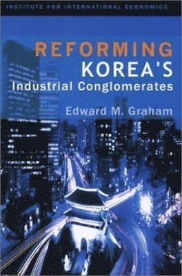 Reforming Korea`s Industrial Conglomerates 1