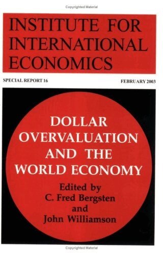 C. Fred Bergsten, John Williamson, C. Fred Bergsten, John Williamson - Dollar Overvaluation and the World Economy, Häftad