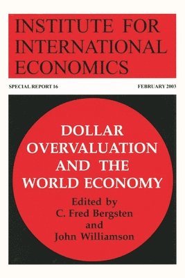 Dollar Overvaluation and the World Economy 1