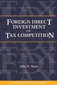 bokomslag Foreign Direct Investment and Tax Competition