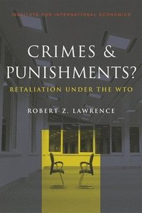 bokomslag Crimes and Punishments? - Retaliation Under the WTO