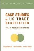 Charan Devereaux, Robert Lawrence, Michael Watkins - Case Studies in US Trade Negotiation – Resolving Disputes, Häftad
