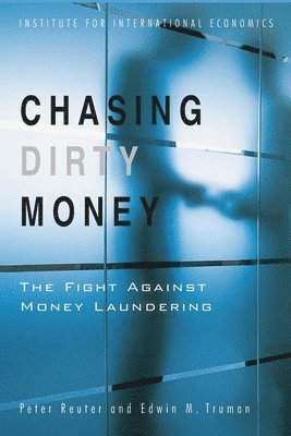 Chasing Dirty Money - The Fight Against Money Laundering 1