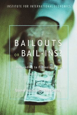 bokomslag Bailouts or Bail-Ins? - Responding to Financial Crises in Emerging Economies