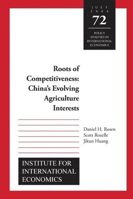 Roots of Competitiveness - China`s Evolving Agriculture Interests 1