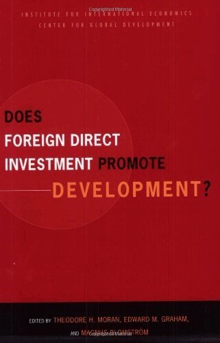 Theodore Moran, Edward Graham, Magnus Blomström, Theodore Moran, Edward Graham - Does Foreign Direct Investment Promote Development?, Häftad