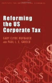 bokomslag Reforming the US Corporate Tax