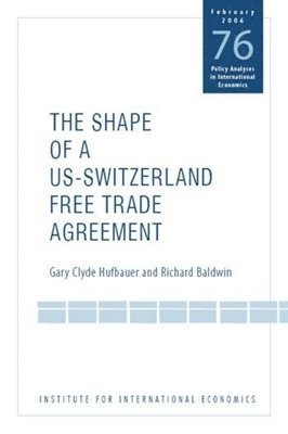 The Shape of a Swiss-US Free Trade Agreement 1