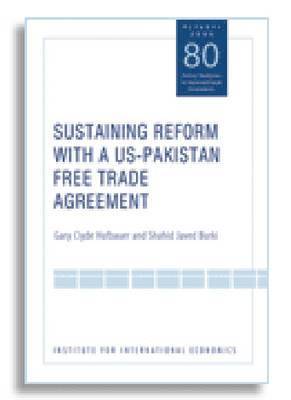 Gary Clyde Hufbauer, Shahid Javed Burki - Sustaining Reform with a US–Pakistan Free Trade Agreement, Häftad