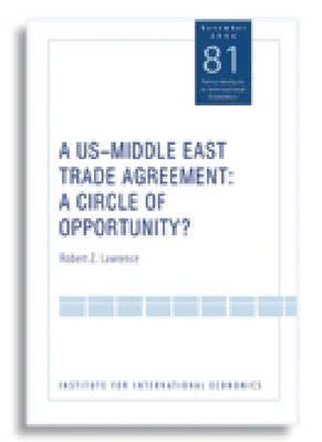 Robert Lawrence - US–Middle East Trade Agreement – A Circle of Opportunity?, Häftad