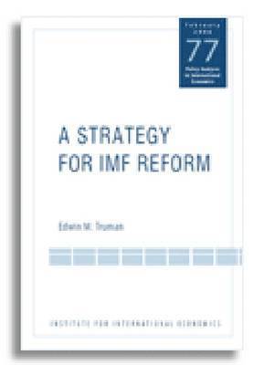 A Strategy for IMF Reform 1