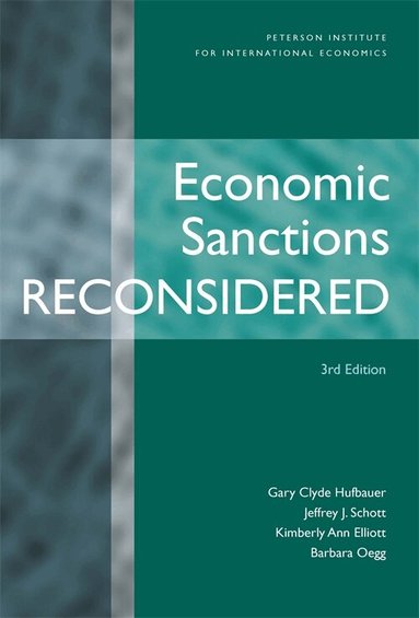 Gary Clyde Hufbauer, Jeffrey Schott, Kimberly Ann Elliott, Barbara Oegg - Economic Sanctions Reconsidered, Häftad