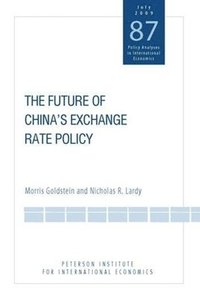 bokomslag The Future of China's Exchange Rate Policy