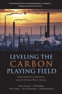 bokomslag Leveling the Carbon Playing Field - International Competition and US Climate Policy Design