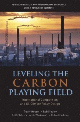 Leveling the Carbon Playing Field - International Competition and US Climate Policy Design 1