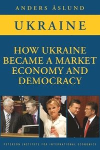 bokomslag How Ukraine Became a Market Economy and Democracy