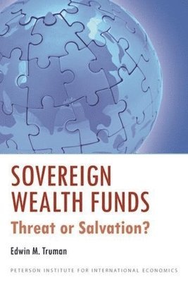 Sovereign Wealth Funds - Threats or Salvation? 1