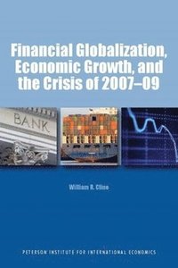 bokomslag Financial Globalization, Economic Growth, and the Crisis of 2007-09