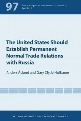 Anders Åslund, Gary Clyde Hufbauer - United States Should Establish Permanent Normal Trade Relations with Russia, Häftad