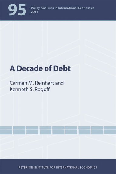 Carmen Reinhart, Kenneth Rogoff - Decade of Debt, Häftad