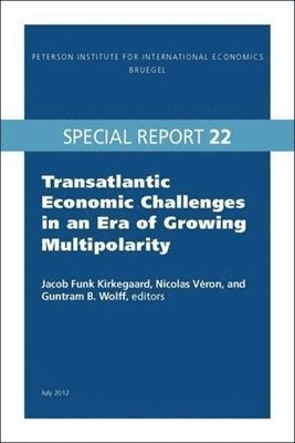 Transatlantic Economic Challenges in an Era of Growing Multipolarity 1