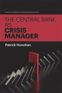 bokomslag The Central Bank as Crisis Manager