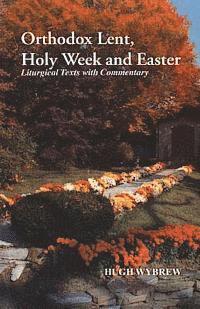 Orthodox Lent Holy Week and Easter 1