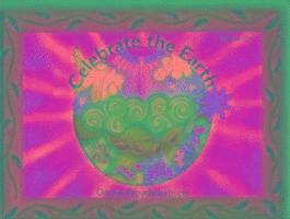 Celebrate the Earth ^hardcover] 1