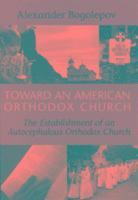 Toward an American Orthodox Church 1