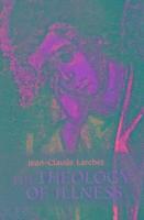 bokomslag Theology of Illness  The