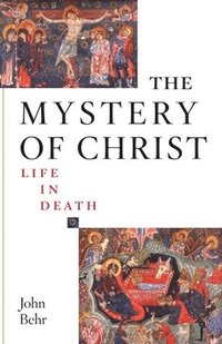 bokomslag Mystery of Christ: Life in Death  T
