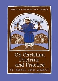 bokomslag On Christian Doctrine and Practice