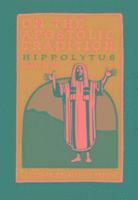 Hippolytus - On Apostolic Tradition PPS54, Häftad