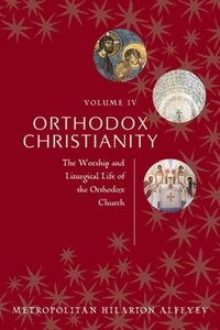 bokomslag Orthodox Christianity vol. 4