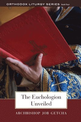 bokomslag The Euchologion Unveiled