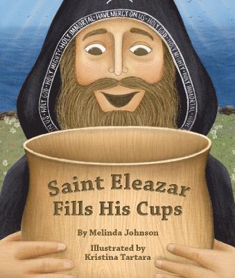 Saint Eleazar Fills His Cups 1