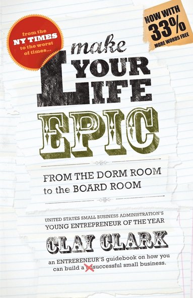 Clay Clark - Make Your Life Epic, Häftad