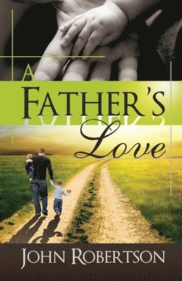John Robertson - Father's Love, Häftad